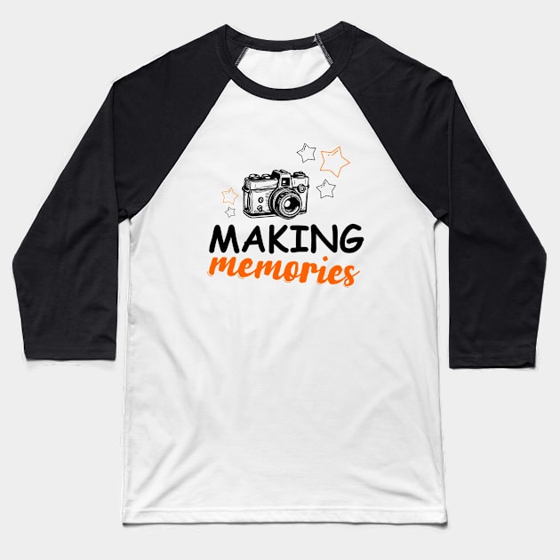 MAKING MEMORIES Baseball T-Shirt by Popular_and_Newest